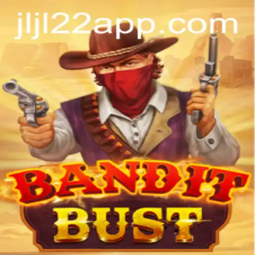 BanditBust: Thrilling Adventures with JLJL22 App