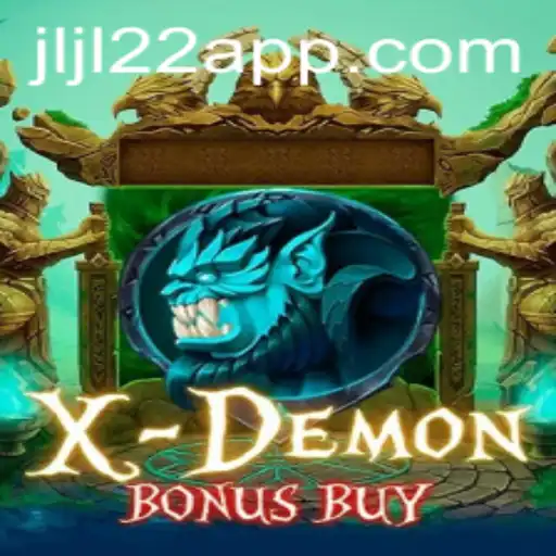 Explore the Thrills of XDemonBonusBuy with JLJL22 App